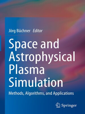 cover image of Space and Astrophysical Plasma Simulation